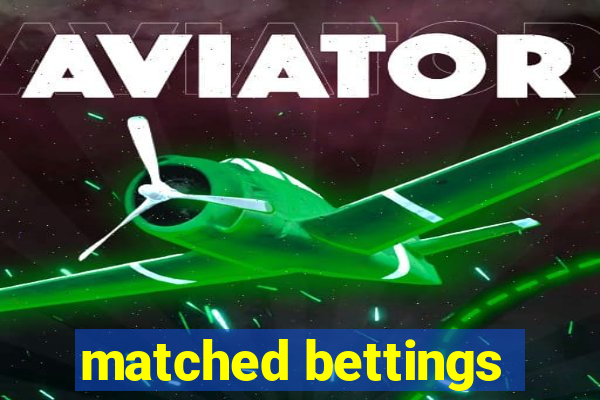 matched bettings