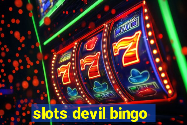 slots devil bingo