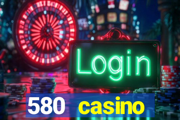 580 casino livermore ca