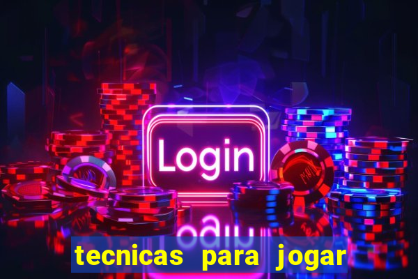 tecnicas para jogar no tigre