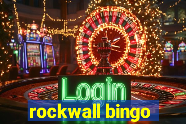 rockwall bingo