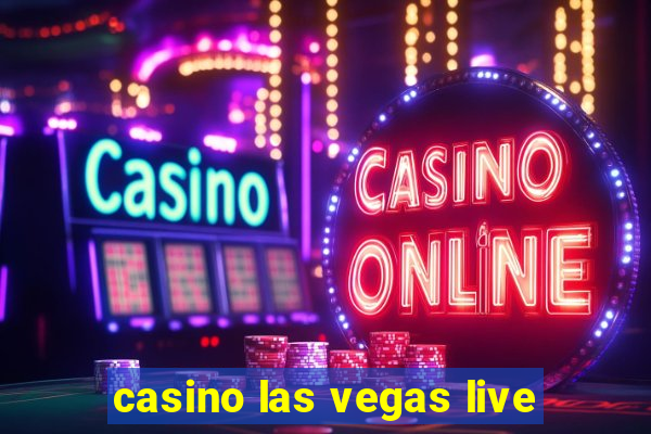 casino las vegas live