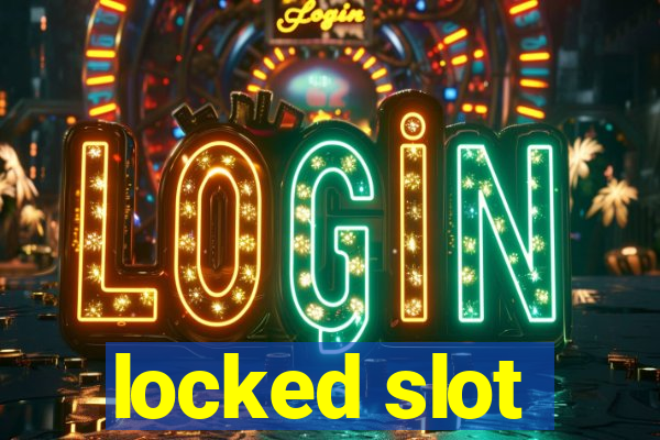 locked slot