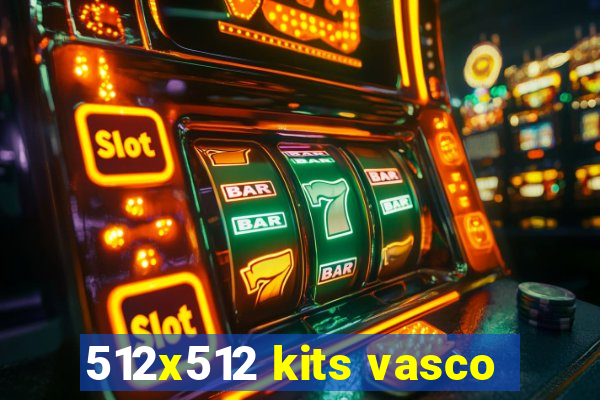 512x512 kits vasco