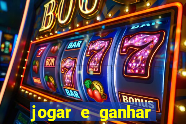 jogar e ganhar dinheiro online