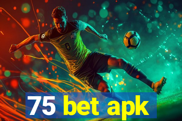 75 bet apk