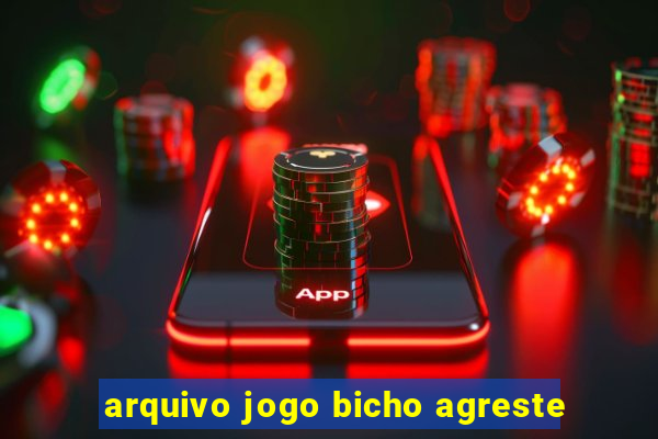 arquivo jogo bicho agreste