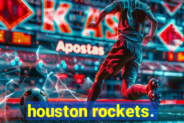 houston rockets.