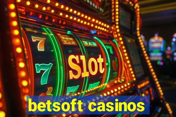 betsoft casinos