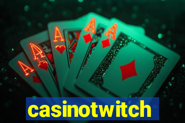 casinotwitch