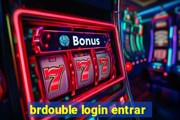 brdouble login entrar