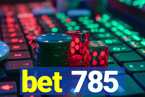 bet 785