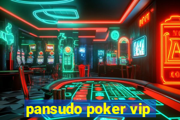 pansudo poker vip