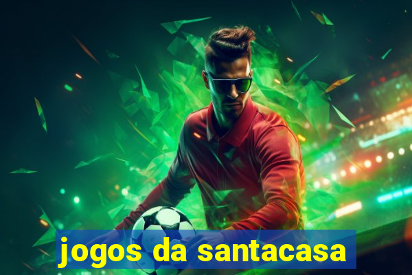 jogos da santacasa