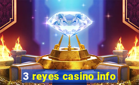 3 reyes casino info