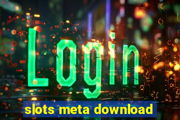 slots meta download