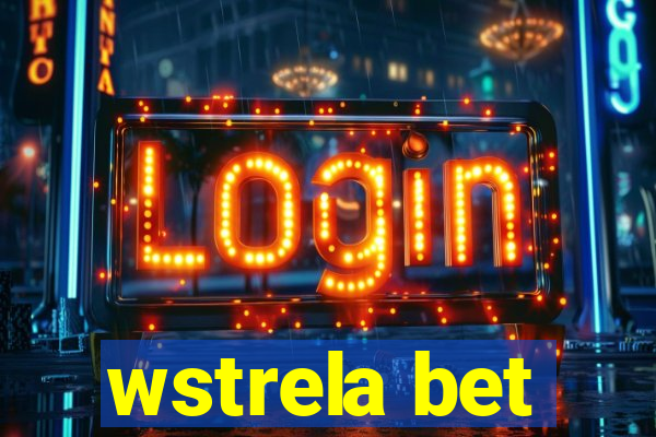 wstrela bet