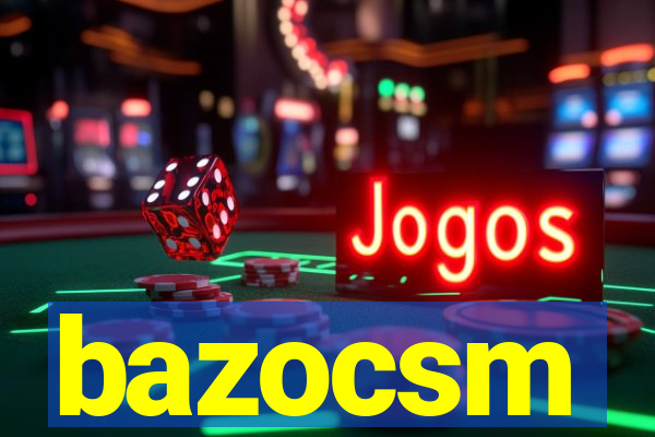 bazocsm