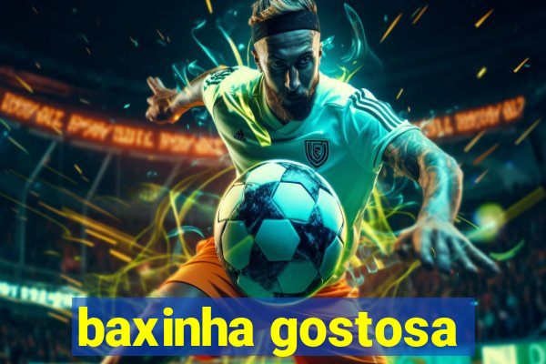 baxinha gostosa