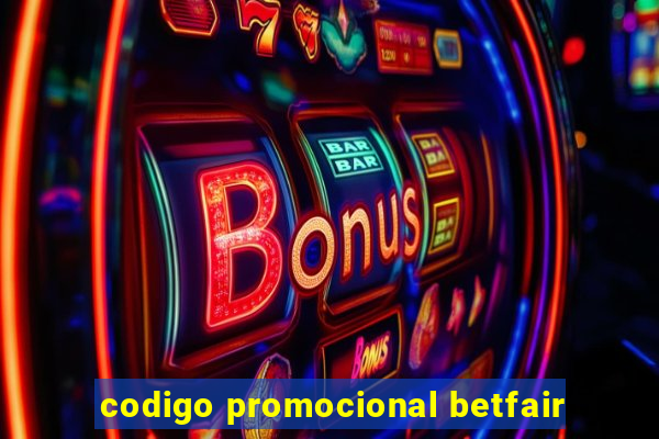 codigo promocional betfair