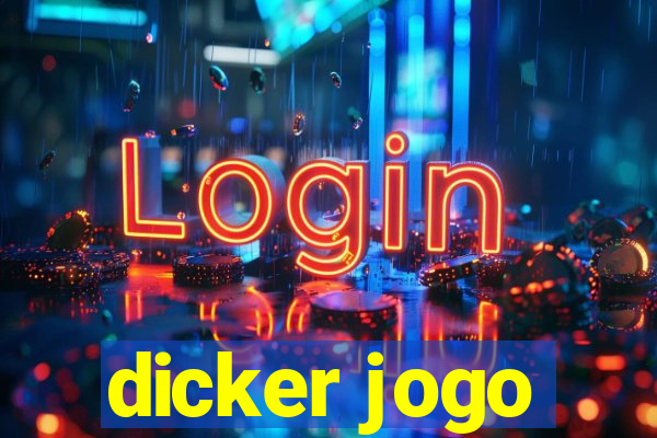 dicker jogo