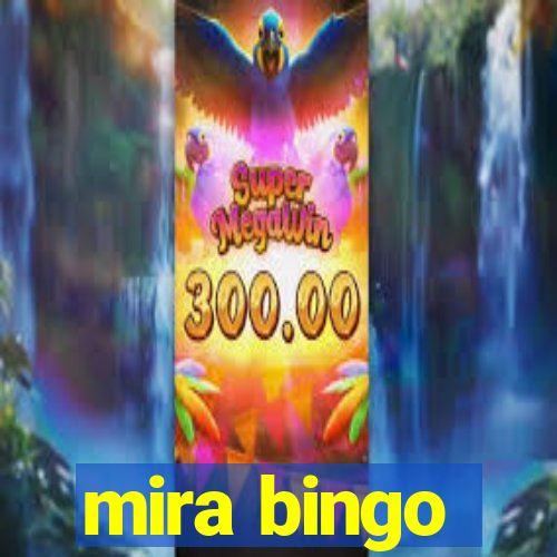 mira bingo