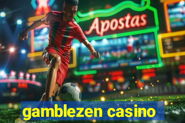 gamblezen casino