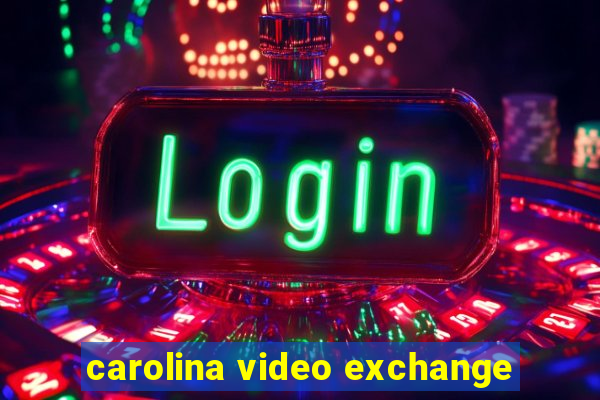 carolina video exchange