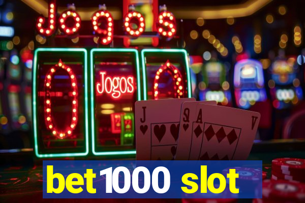 bet1000 slot