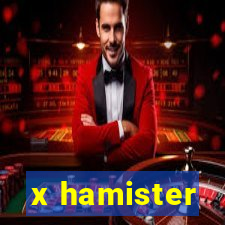 x hamister