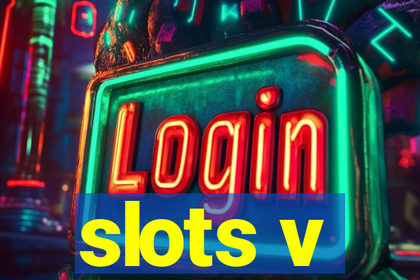 slots v