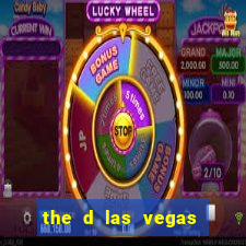 the d las vegas hotel and casino