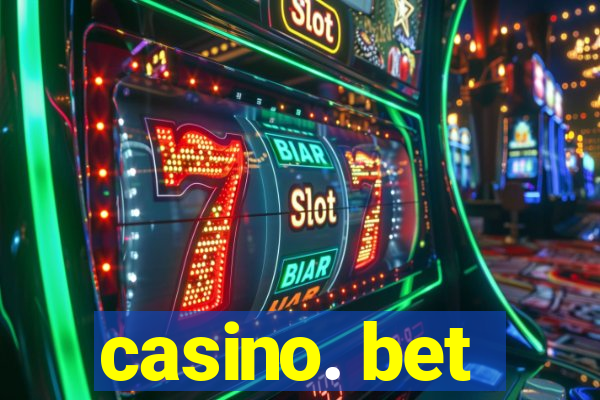 casino. bet