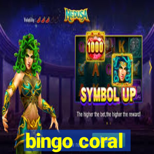 bingo coral