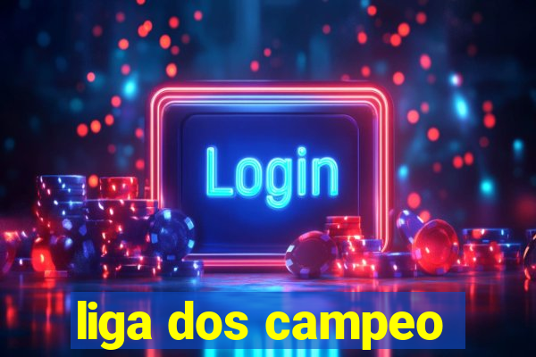 liga dos campeo