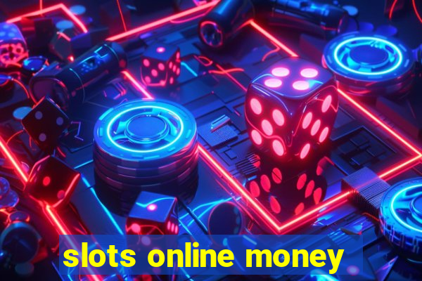 slots online money