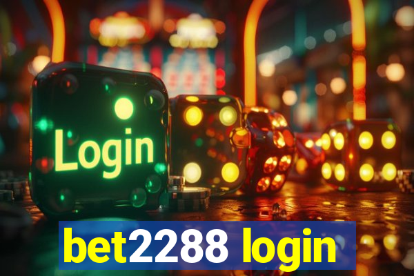 bet2288 login