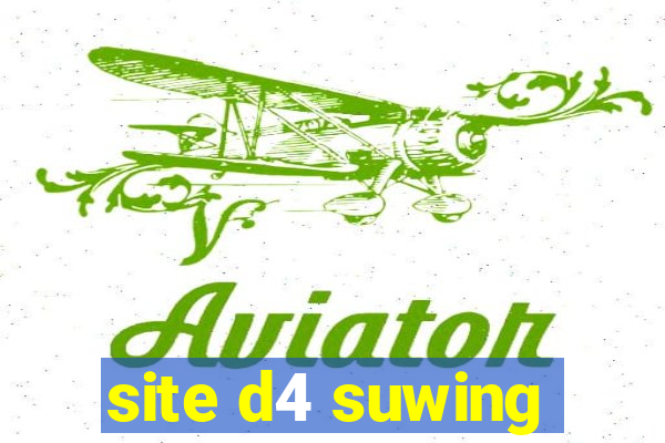 site d4 suwing