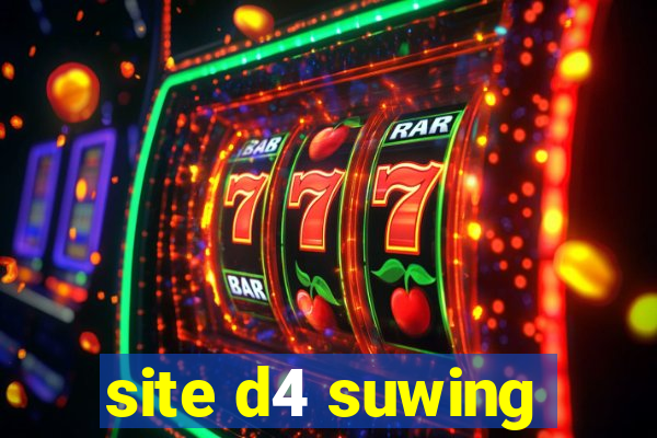 site d4 suwing