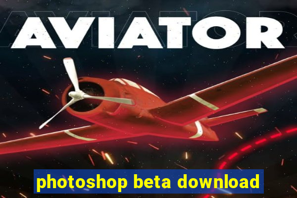 photoshop beta download