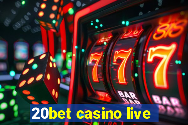 20bet casino live