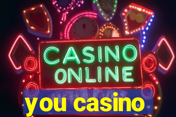 you casino