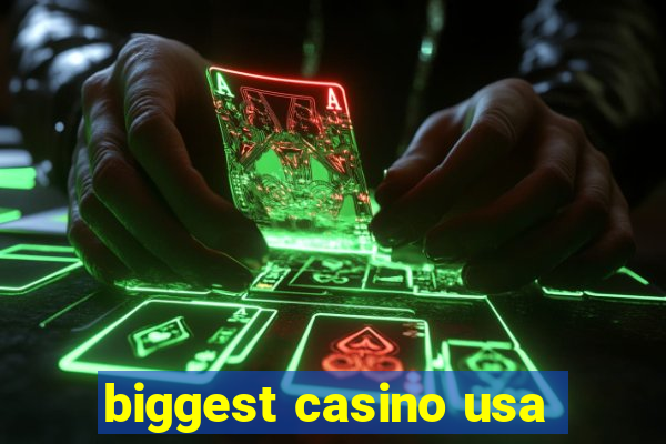 biggest casino usa