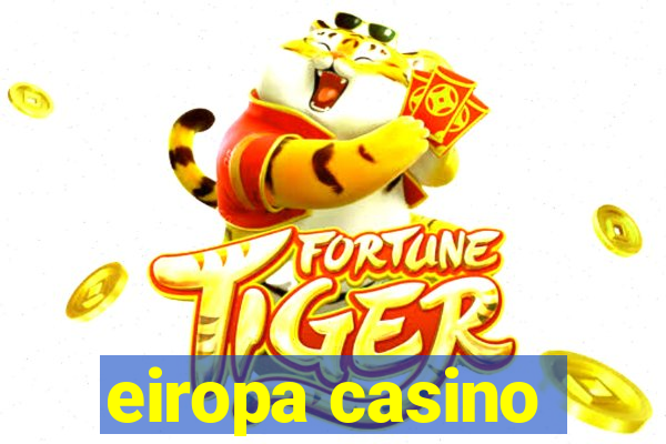 eiropa casino