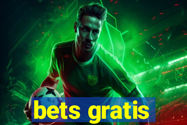 bets gratis