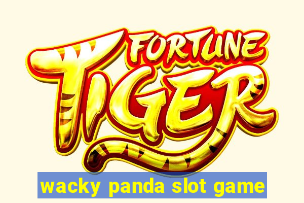 wacky panda slot game