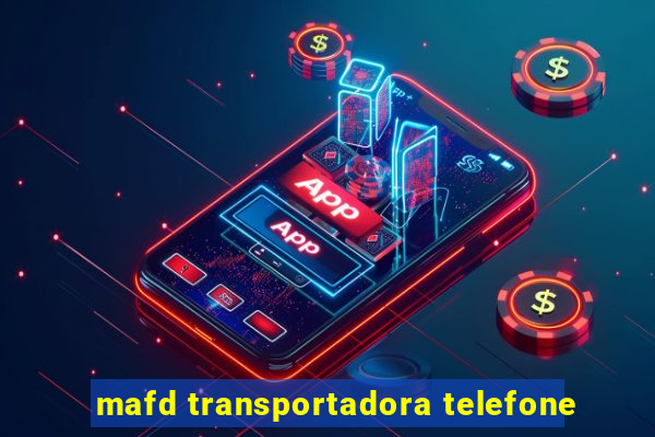 mafd transportadora telefone