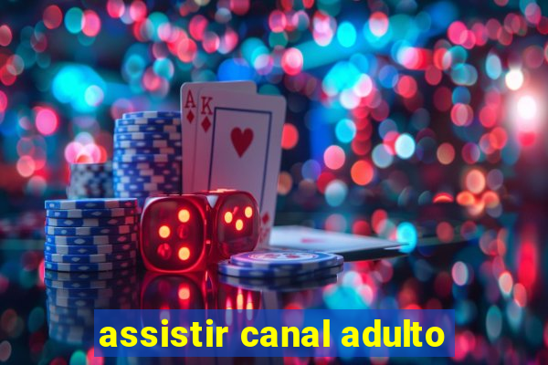 assistir canal adulto