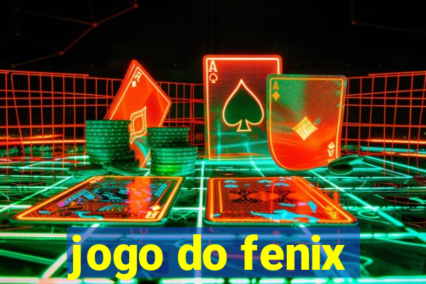 jogo do fenix