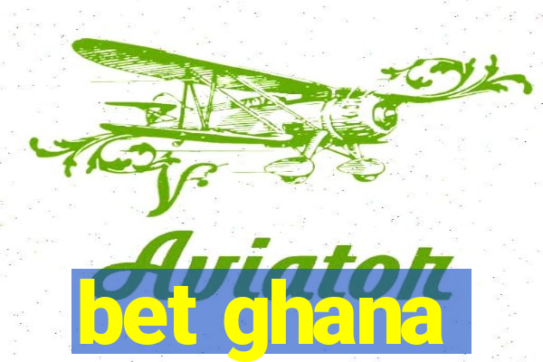 bet ghana